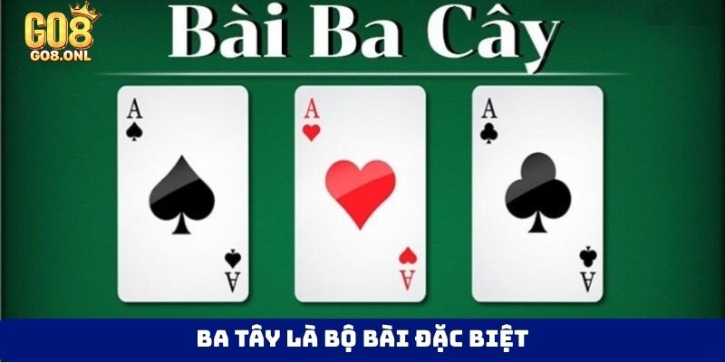 Ba tây là bộ bài đặc biệt