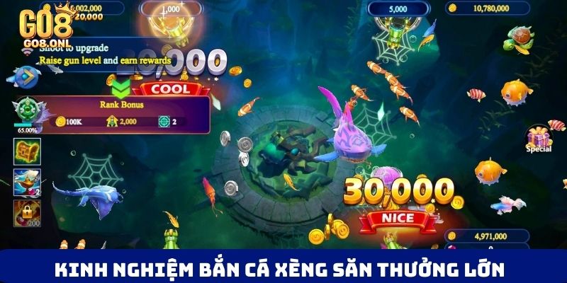 Kinh nghiệm bắn cá xèng săn thưởng lớn