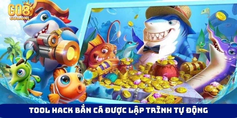 Tool hack bắn cá được lập trình tự động